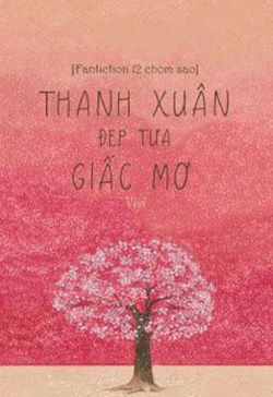 [12 Chòm Sao] Thanh Xuân Đẹp Tựa Giấc Mơ đọc online