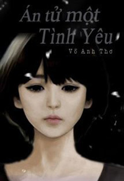 Án Tử Một Tình Yêu - The Death Of A Love đọc online