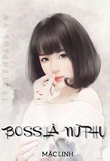 Boss Là Nữ Phụ