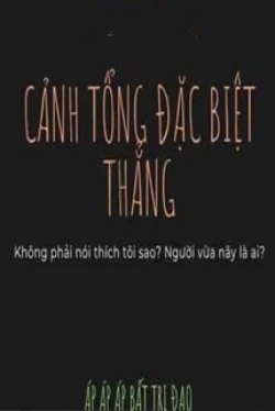 Cảnh Tổng Đặc Biệt Thẳng