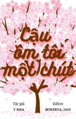 Cậu Ôm Tôi Một Chút