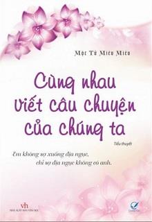 Cùng Nhau Viết Câu Chuyện Của Chúng Ta