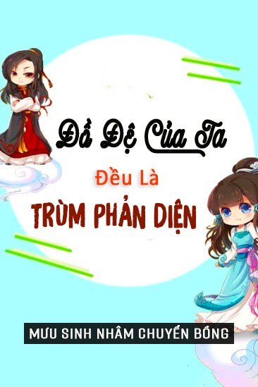 Đồ Đệ Của Ta Đều Là Trùm Phản Diện