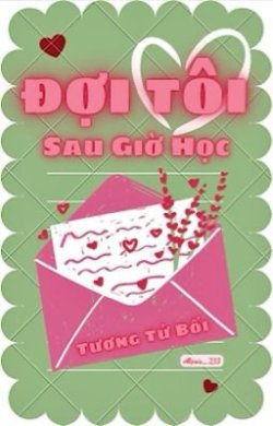 Đợi Tôi Sau Giờ Học (Tan Học Đợi Tôi)