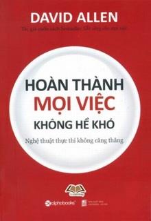 Hoàn Thành Mọi Việc Không Hề Khó