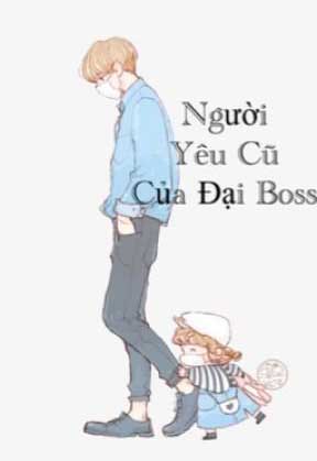 Người Yêu Cũ Của Đại Boss