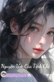 Nguyện Ước Của Tĩnh Chi - Tháng Bảy