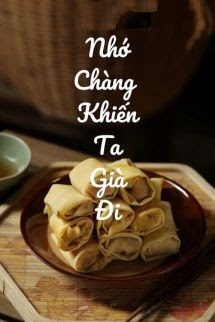 Nhớ Chàng Khiến Ta Già Đi