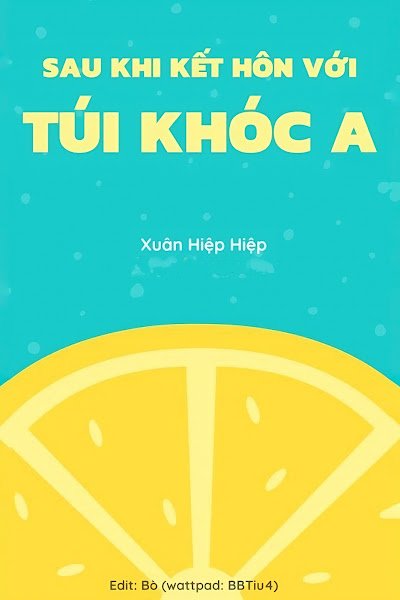 Sau Khi Kết Hôn Với Túi Khóc A đọc online