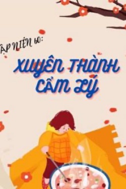 [Thập Niên 60] Xuyên Thành Cẩm Lý