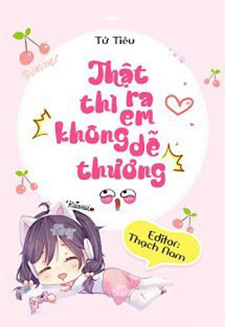 Thật Ra Thì Em Không Dễ Thương