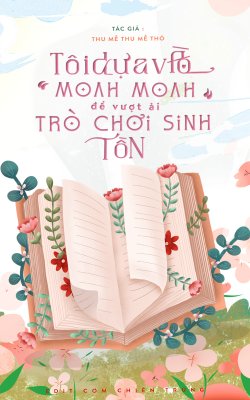 Tôi Dựa Vào Nụ Hôn Để Xóa Trò Chơi Sinh Tồn đọc online