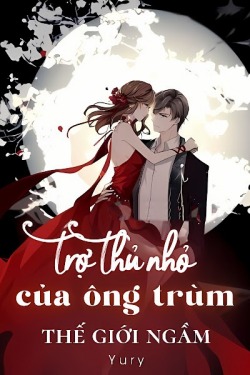 Trợ Thủ Nhỏ Của Ông Trùm Thế Giới Ngầm