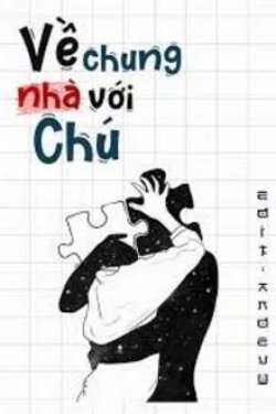 Về Chung Nhà Với Chú đọc online