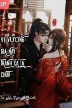 Vị Vương Gia Này Tránh Xa Ta Chút!