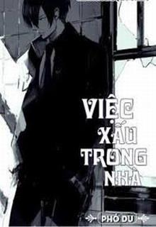 Việc Xấu Trong Nhà