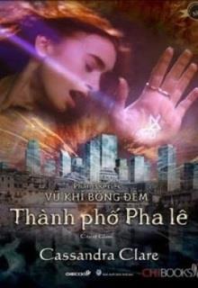 Vũ Khí Bóng Đêm 3: Thành Phố Pha Lê đọc online